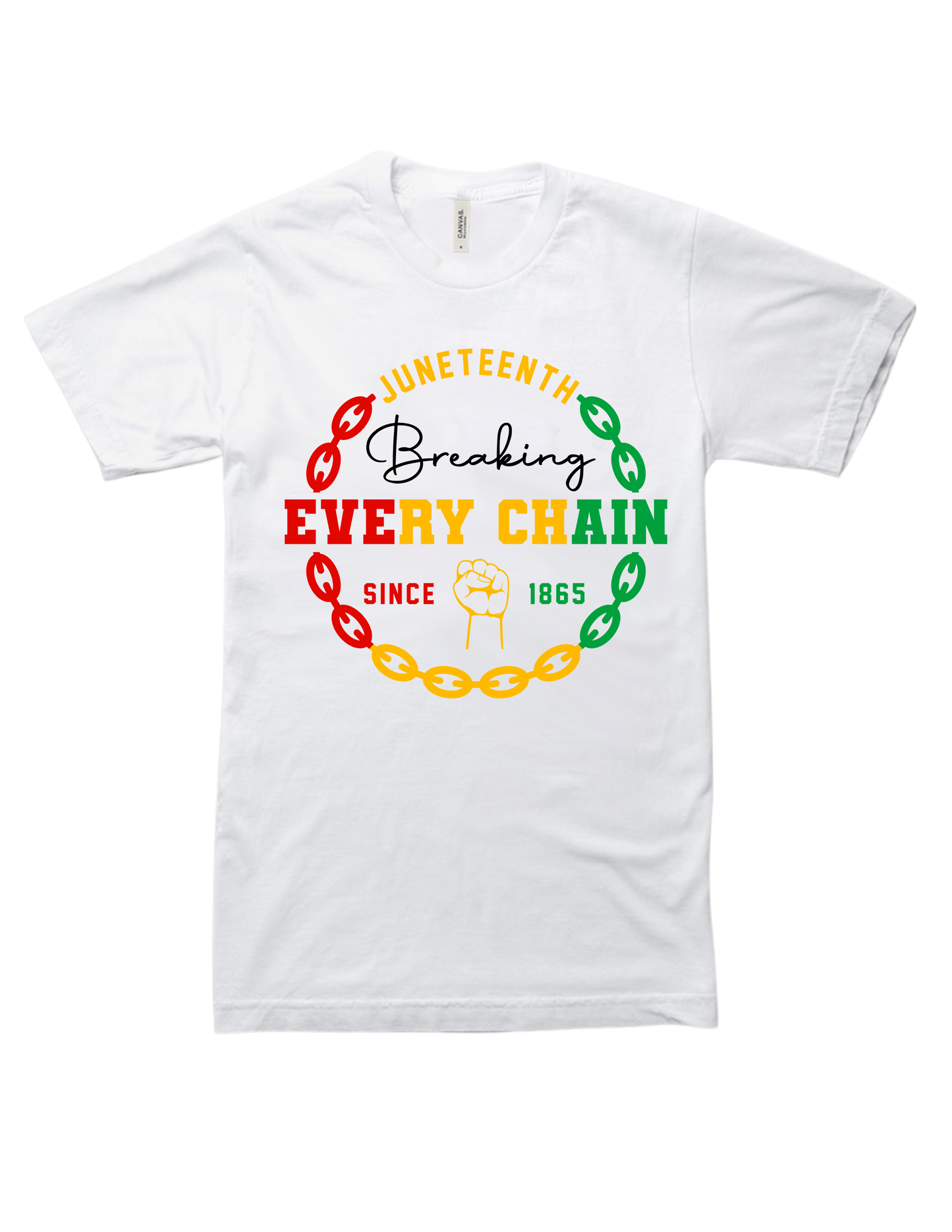 Juneteenth – Breaking Every Chain Since 1865™ T-Shirt